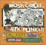 MOSH CIRCLE,JERK PUNKS