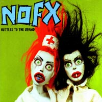 NOFX�@�uBottles To The Ground�v