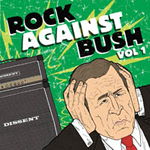 Rock Against Bush Vol. I